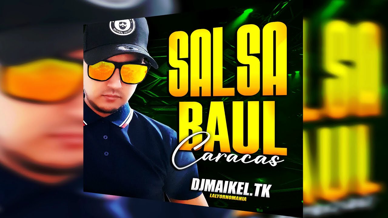 SALSA BAUL - CARACAS DE NOCHE @DjMaikeltk SALSA BAUL Y EROTICA MIX  salsavenezuela