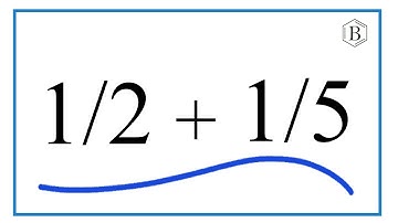 How to Add 1/2 + 1/5 (1/2 Plus 1/5)