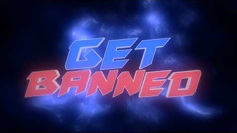 Get Banned Intro #by WurstArts