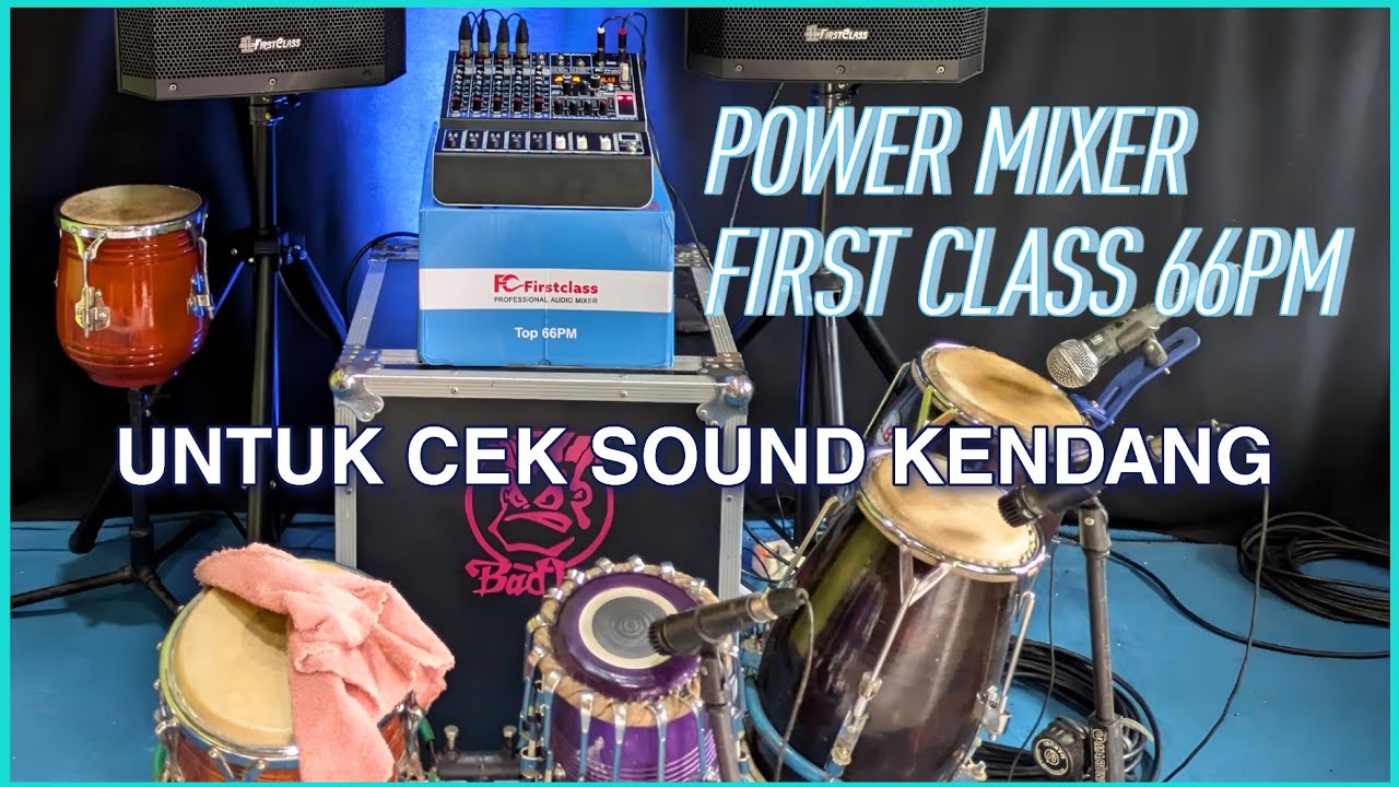 First Audio Mixer POWER MIXER FIRST CLASS TOP 66PM UNTUK CEK SOUND KENDANG - YouTube