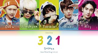 SHINee (샤이니) (シャイニー) 3 2 1 - Kan/Rom/Eng Lyrics (가사) (歌詞)