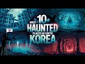 10 Most Haunted Places In South Korea Terrifying Horror Stories Dark Legends 10 Most Haunted Places In South Korea Terrifying Horror Stories Dark Legends