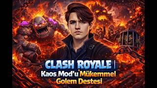 CLASH ROYALE | Kaos Mod'u Mükemmel Golem Destesi |