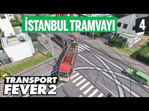 İstanbul'a Tramvay aldık Metrobüs Çıktı! - Transport Fever 2 #4