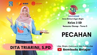 Sembada Belajar - Kelas 3 Tema 5 'Pecahan'