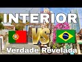 Interior de portugal vs interior do brasil  a verdade revelada