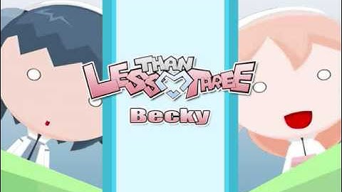 Less Than Three - Becky (Lyrics)