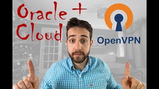 How to add/install OpenVPN on Oracle Cloud to create your own VPN.