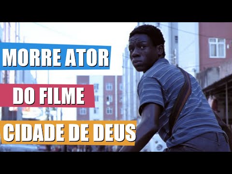 MORRE ATOR CIDADE DE DEUS - PAI DO BUSCAPÉ E MARRECO