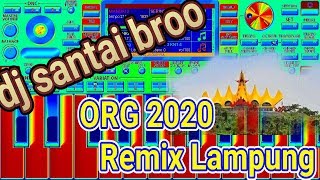 DJ REMIX LAMPUNG SANTAI -- ORG 2020