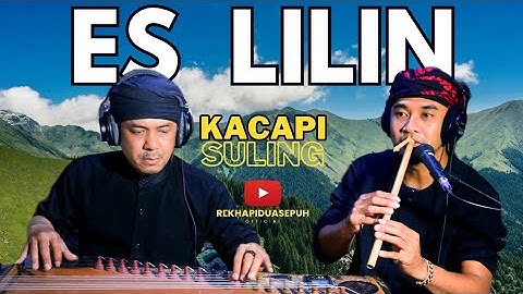 Kacapi suling Sunda - Es Lilin lirik Sundanese Song - lagu es lilin seruling