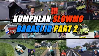 Kumpulan Slowmo Bagasi Id Part 2 🐦🐦🐦