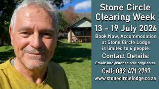 Stone Circle Clearing Week 13 to 19 July 2026 with Michael Tellinger