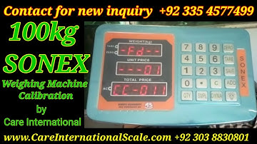 How to Calibrate 100kg Weighing Scale | SONEX Weighing Scale Calibration Care International Scale
