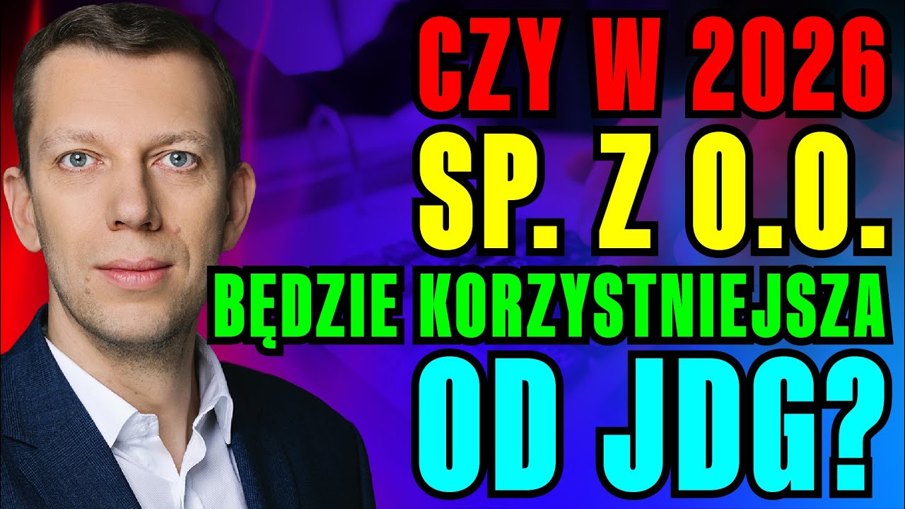 Spółka z o.o. w 2026 - Czy będzie się bardziej opłacała niż JDG?