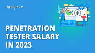  Penetration Tester Salary In 2023 | Cyber Security Penetration Testing Salary | Simplilearn