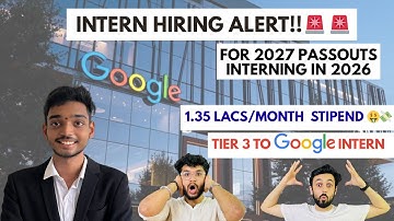 Tier 3 to Google| 2026 Internship | Interview Experience, Questions & Prep| ₹1.35 Lacs/Month Stipend
