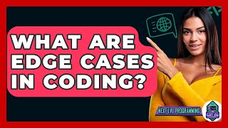 Famous What Are Edge Cases In Coding? - Next LVL Programming Wealth