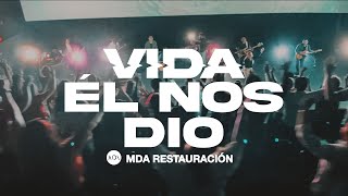 Video thumbnail of "Alabanza y Adoración 2021 | MDA Restauración | VIDA EL NOS DIÓ"