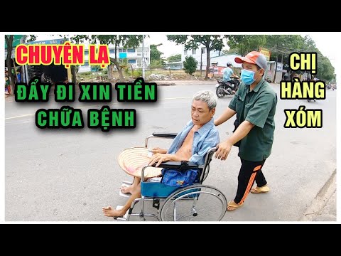 Video Chuyện lạ chị hàng xóm đẩy người đàn ông đi xin tiền... - youtube