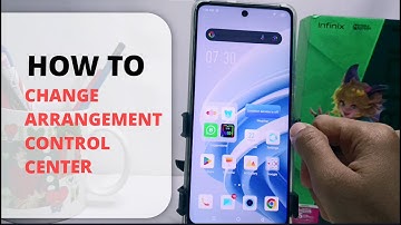 How To Change Arrangement Of Control Center In Infinix Note 30 NFC/Note 30 Pro