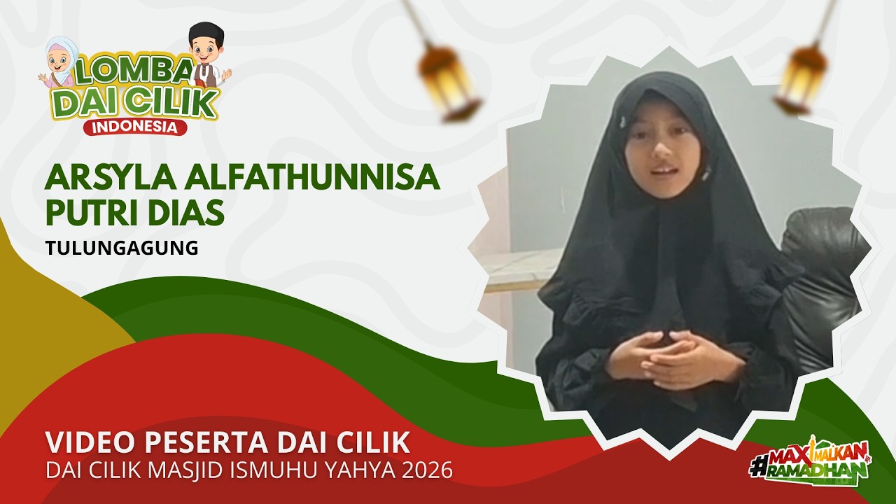 ARSYLA ALFATHUNNISA PUTRI DIAS | Dai Cilik Masjid Ismuhu Yahya 2026