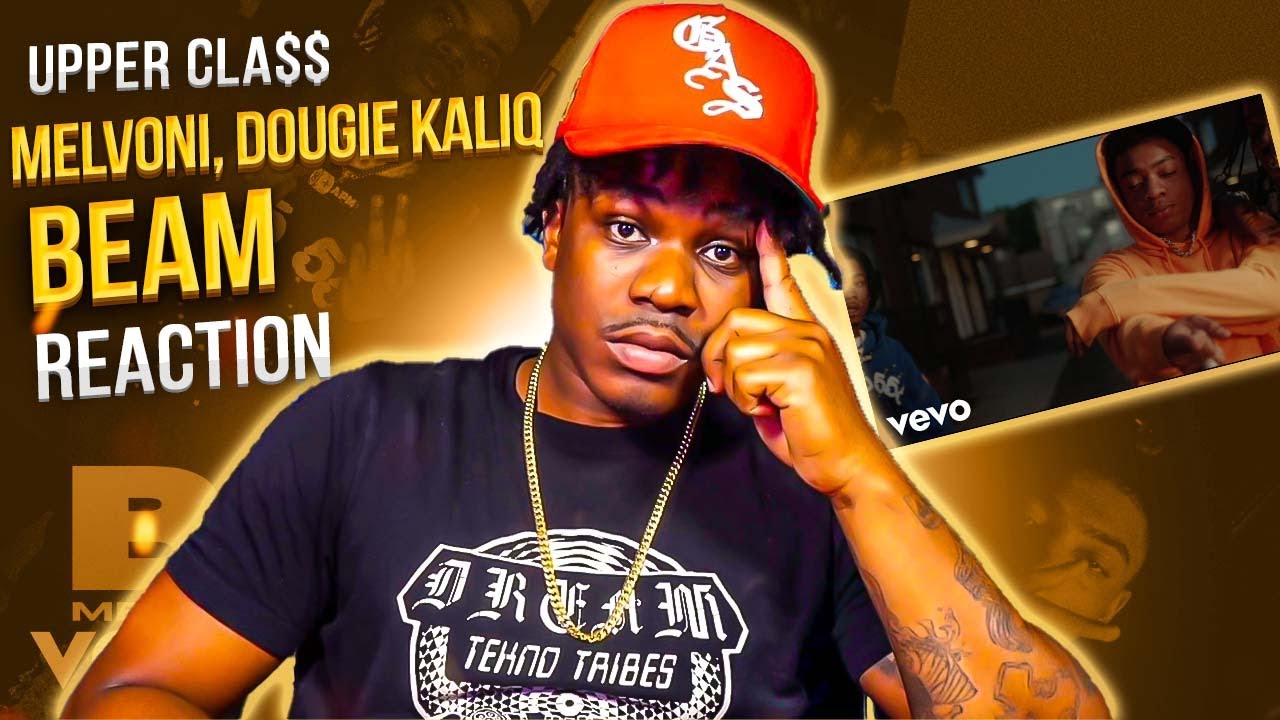 Melvoni, Dougie B - BEAM (Official Music Video) ft. KALIQ Upper Cla$$ Reaction