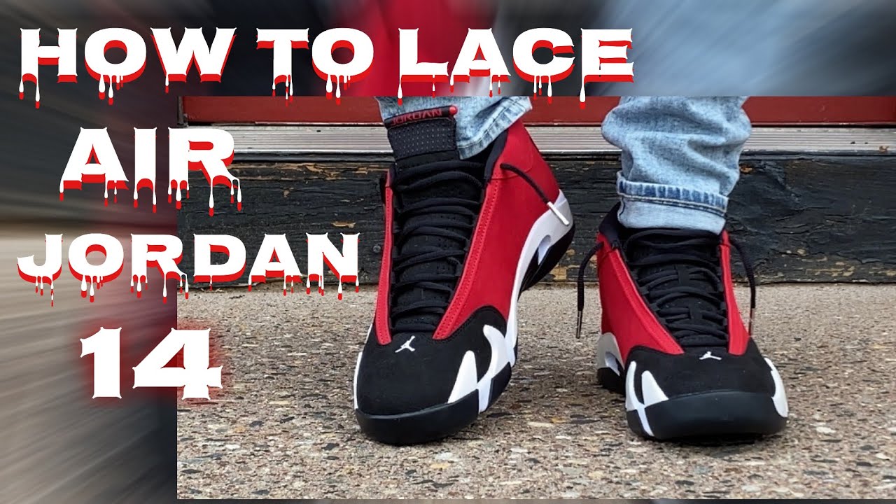 How To Lace Air Jordan 14| BEST 3 Ways 