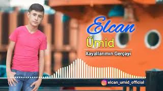 Elcan Umid Xeyallarimin Gerceyi 2018 Audio