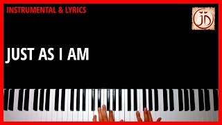 JUST AS I AM (WITHOUT ONE PLEA) - Instrumental & Lyric Video