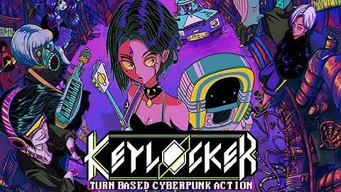 Keylocker | Turn Based Cyberpunk Action Gameplay PC