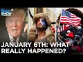 The January 6th Insurrection: What *Really* Happened? | The Daily Show