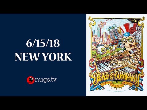 Dead & Company: Live from New York (6/15/2018 Set 2 Opener