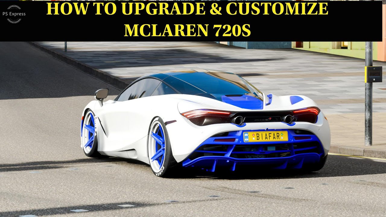 FORZA HORIZON 4 HOW TO UPGRADE & CUSTOMIZE 2018 MCLAREN 720S COUPE