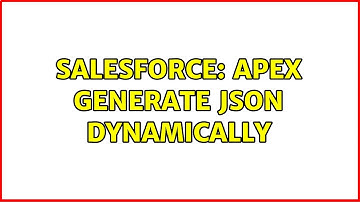 Salesforce: Apex Generate JSON Dynamically
