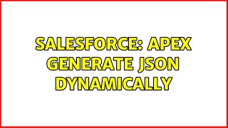 Salesforce: Apex Generate JSON Dynamically