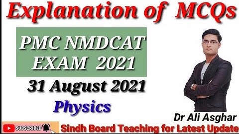 Explanation of MCQs PMC NMDCAT Exam 31 August 2021 (Physics)