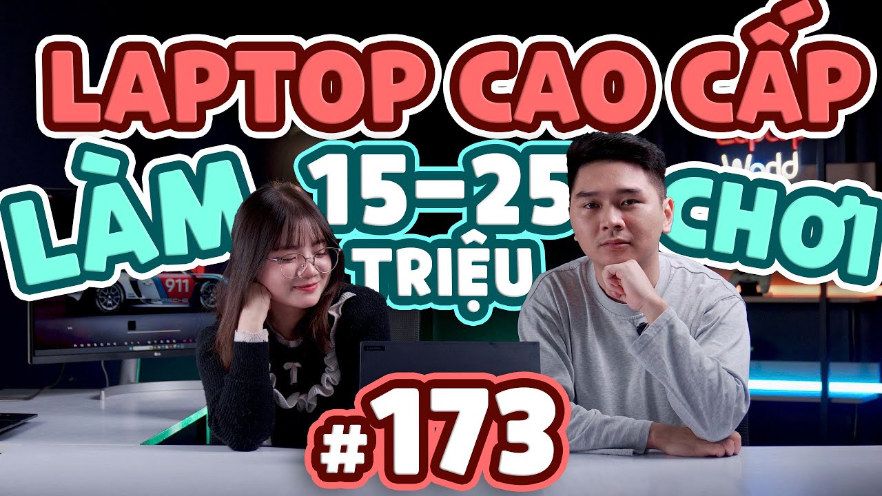 Laptop CAO CẤP dưới 25 triệu vừa HỌC vừa CHƠI - Hỏi đáp 