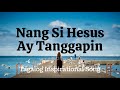Nang Si Hesus Ay Tanggapin | Tagalog Inspirational Song