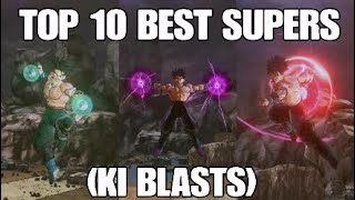 Top 10 BEST Ki Blast Supers | Xenoverse 2
