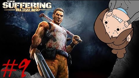 The Suffering: Ties That Bind - Playthrough Part 9 (He Might Be Jesus?)
