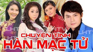Sân khấu cải lương - CHUYỆN TÌNH HÀN MẠC TỬ - Thoại Mỹ, Kim Tiểu Long, Thanh Ngân, Trọng Nghĩa