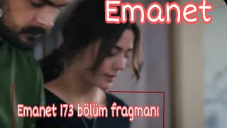 Emanet 173. Bölüm Fragmanı