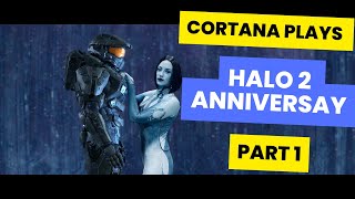 HALO 2 PLAY THROUGH AS CORTANA