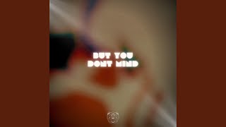Download lagu But You Don´t Mind (feat. NEON)