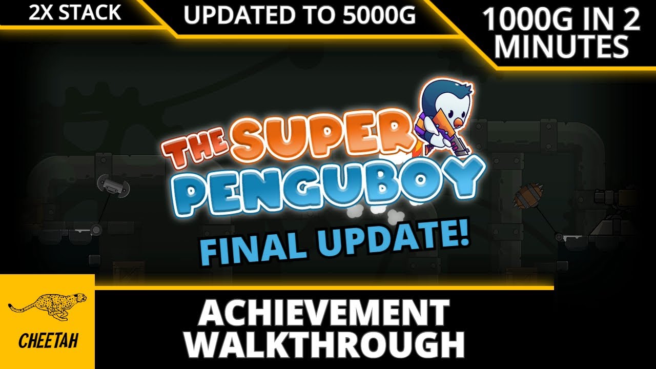 The Super Penguboy - UPDATED TO 5000G! Achievement Walkthrough
