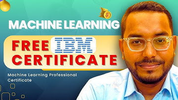 IBM Machine Learning FREE Certificate | Machine Learning Professional Certificate IBM