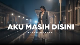 Aku Masih Di Sini      Lagu Galau Untuk Yang Belum Bisa Pergi
