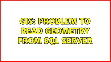 GIS: Problem to read geometry from SQL Server