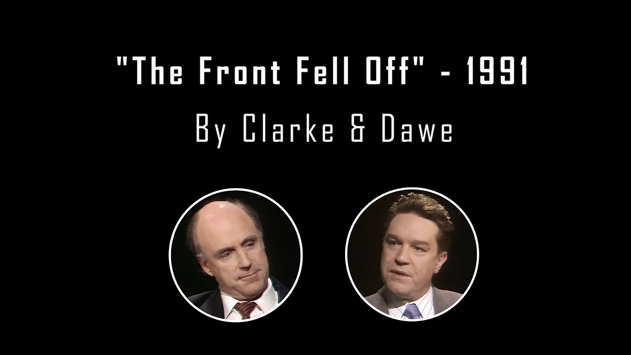 The Front Fell Off - Clarke And Dawe - YouTube